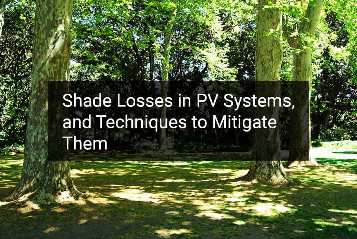 Shade Losses in PV Systems and Techniques to Mitigate Them